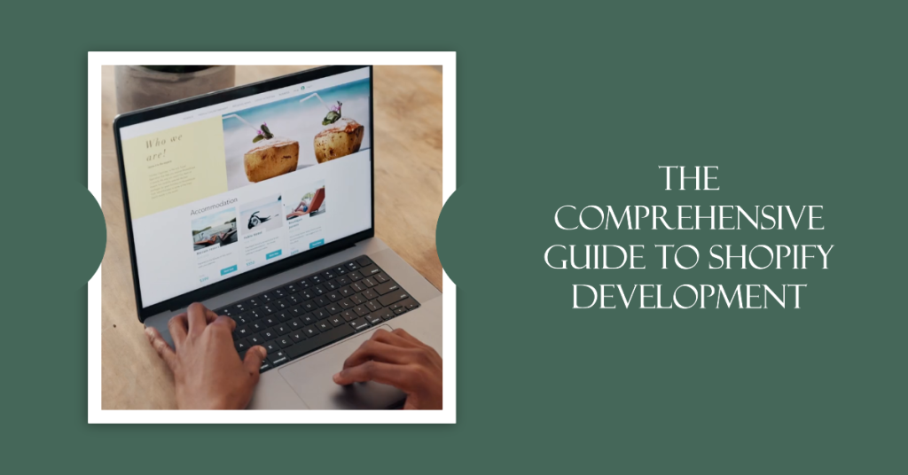 The Comprehensive Guide to Shopify Development - Ecomprofithub